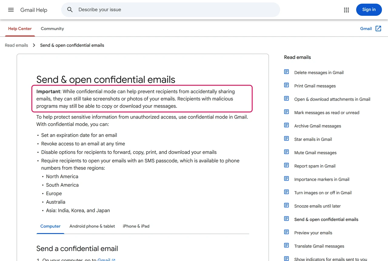 Gmail Help note that confidential mode recipients can still take screenshots or photos of your emails