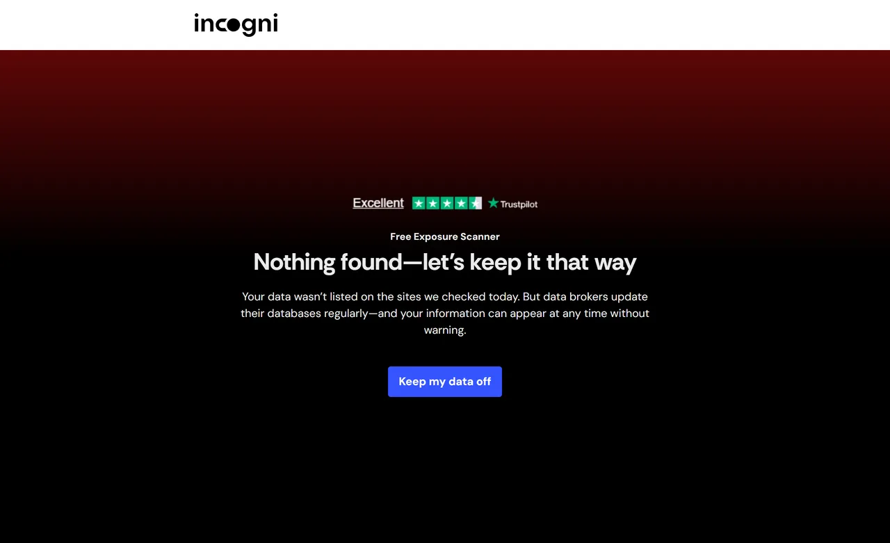 Incogni free scan result screen reading Nothing found with a Keep my data off button
